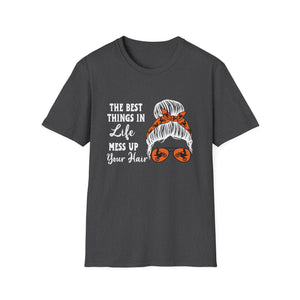 T-Shirt — “The Best Things in Life Mess Up Your Hair” Messy Bun Graphic Tee