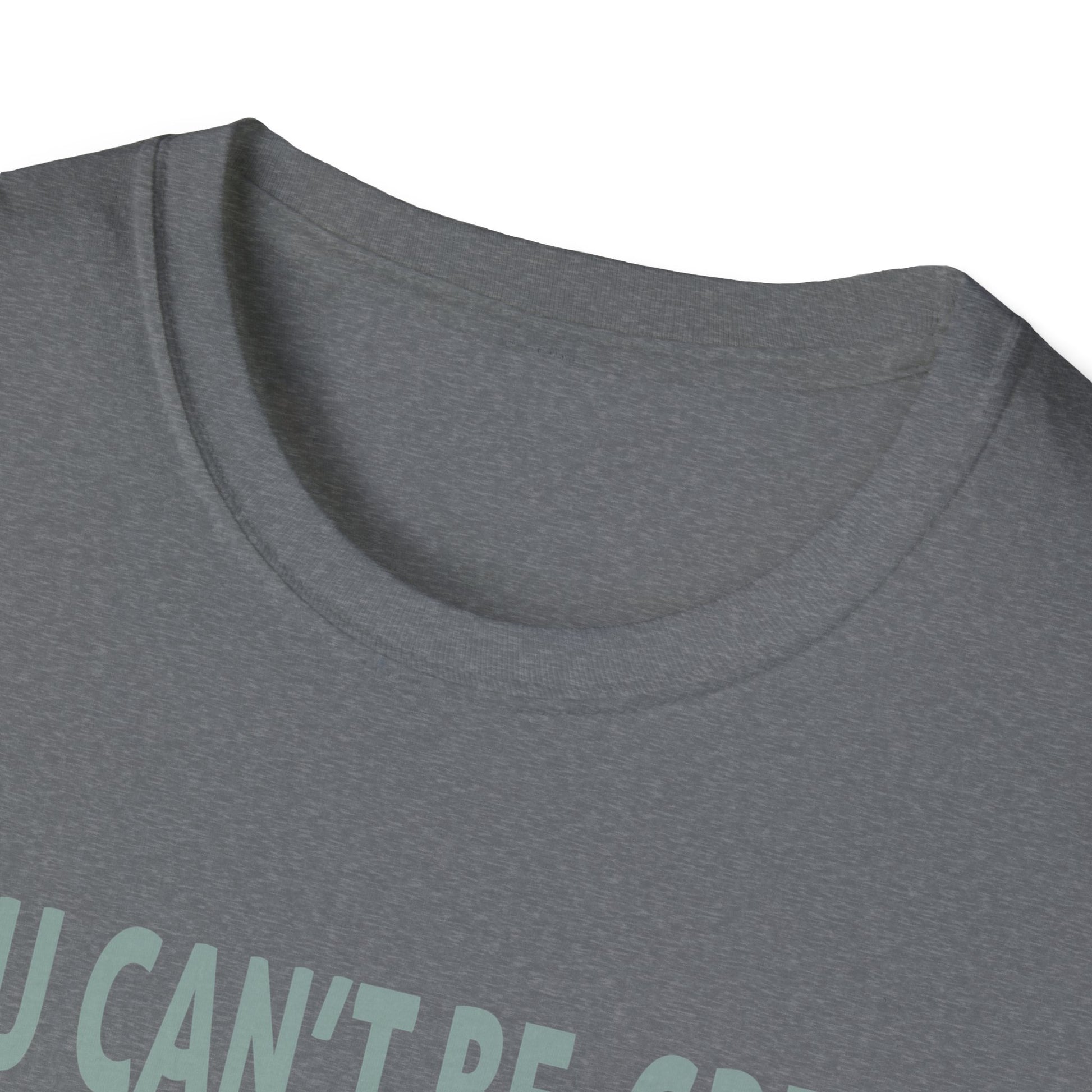 You Can't Be Great Without The Greatness Of Others Quote Unisex T-Shirt