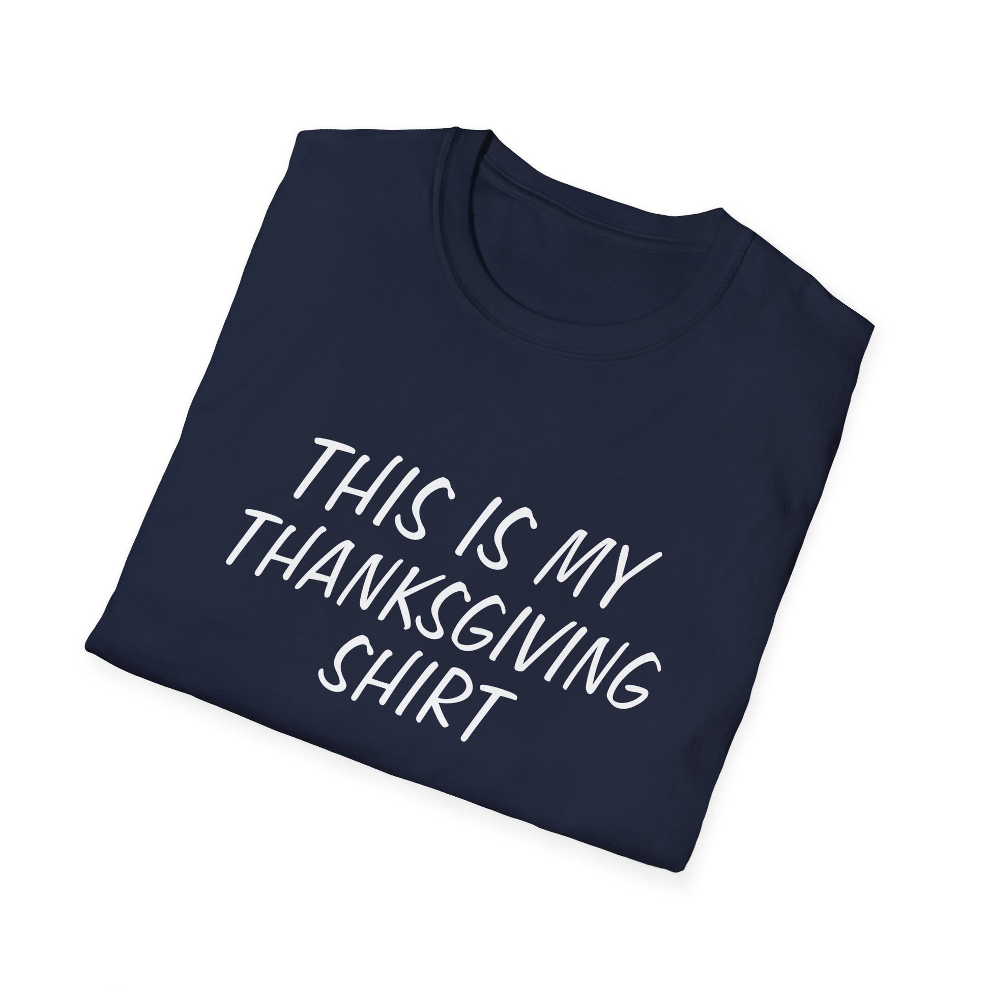 Thanksgiving Shirt - "This Is My Thanksgiving Shirt" Holiday Tee