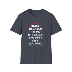 Funny Christmas Family Xmas Pajamas Being Related To Me Unisex T-Shirt