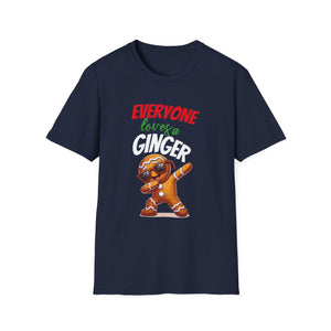 Christmas Gingerbread Everyone Loves A Ginger Unisex T-Shirt