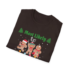 Most Likely To Bake Christmas Cookies Christmas Family Unisex Softstyle T-Shirt