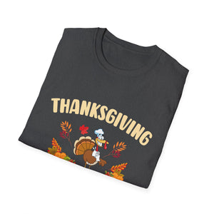 Thanksgiving Cooking Team T-Shirt — Funny Turkey Chef Holiday Tee  Unisex T-Shirt