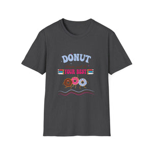 Donut Give Up T-Shirt — 'Donut Forget Your Best' Cute Retro Dessert Graphic Tee