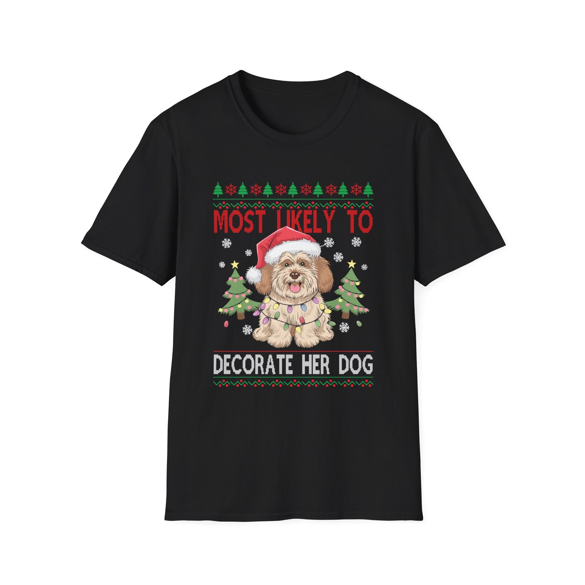 Most Likely To Decorate Her Dog Yorkie Christmas Pajamas Unisex Softstyle T-Shirt