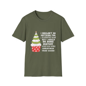 Christmas Tree Cake I Wouldn_t Do Anything Xmas Holiday Cake T-Shirt