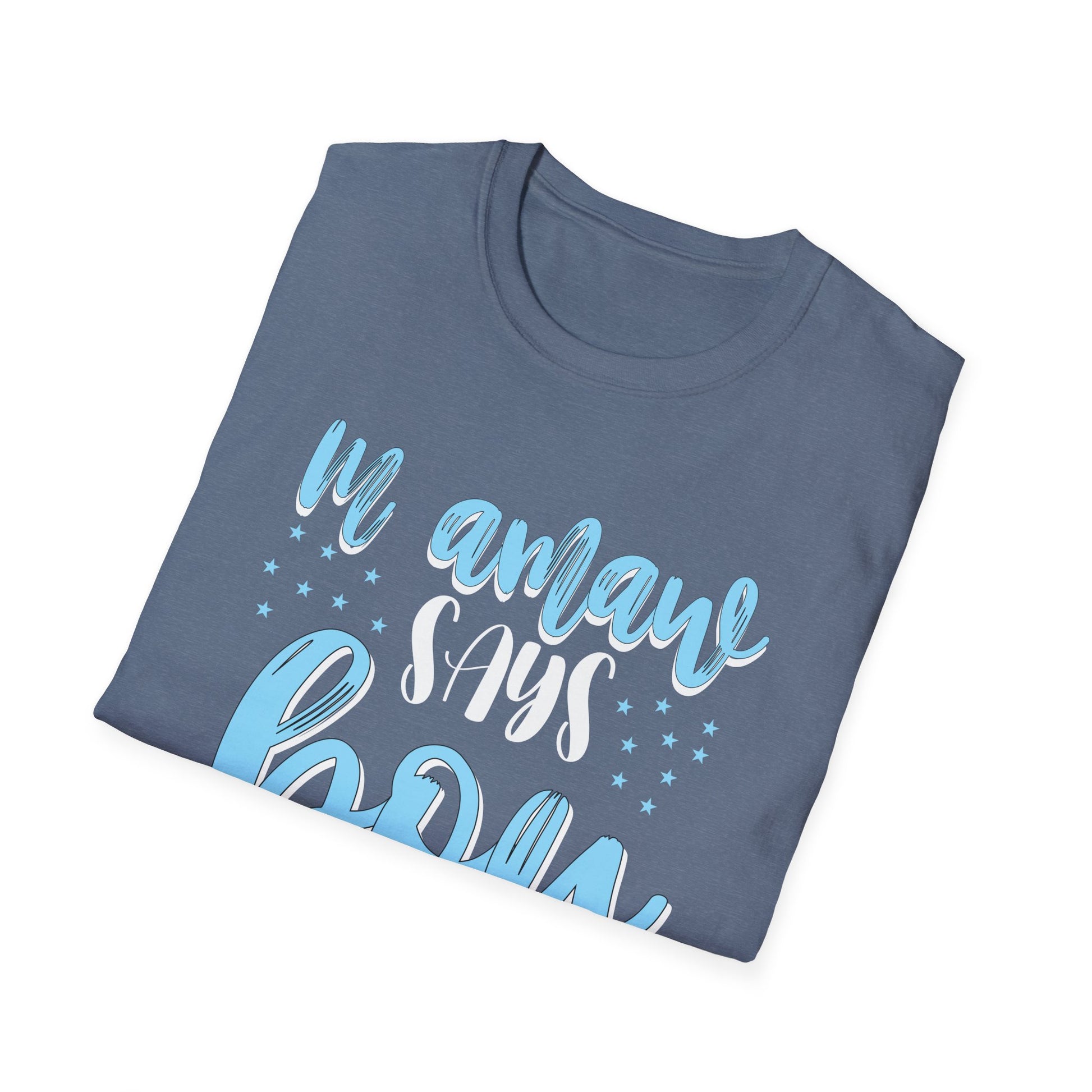 Gender Reveal Mamaw Says Boy Baby Shower Matching Family Unisex T-Shirt