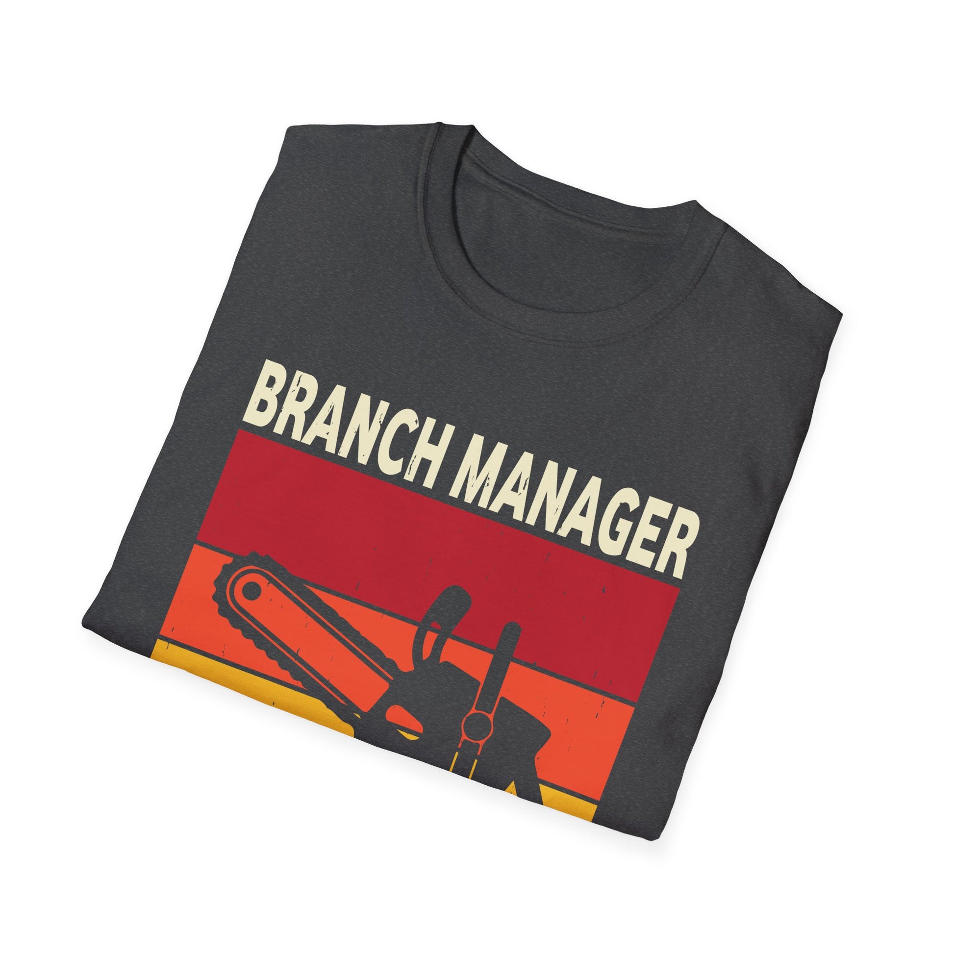 Funny Branch Manager Humor Appreciation outfit  Unisex T-Shirt
