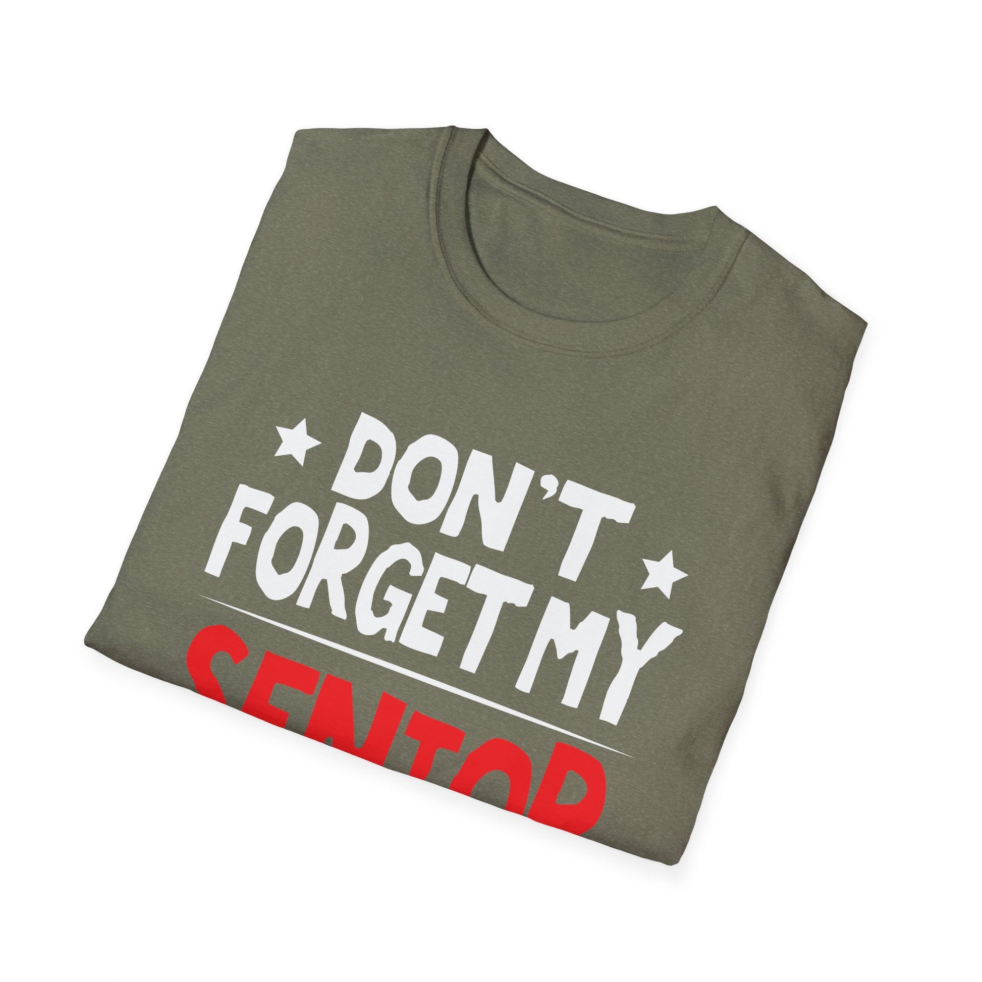 Senior Don't  Forget My Discount - Gifts For Senior Citizens Unisex T-Shirt