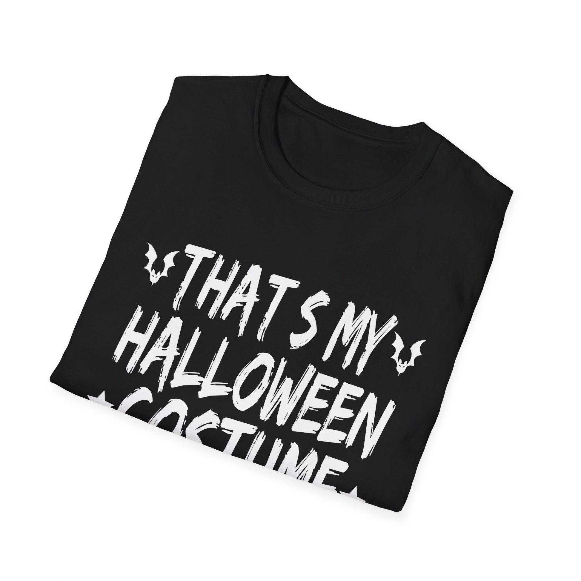 Halloween Costume T-Shirt — “That’s My Halloween Costume, The End” Funny Graphic Tee