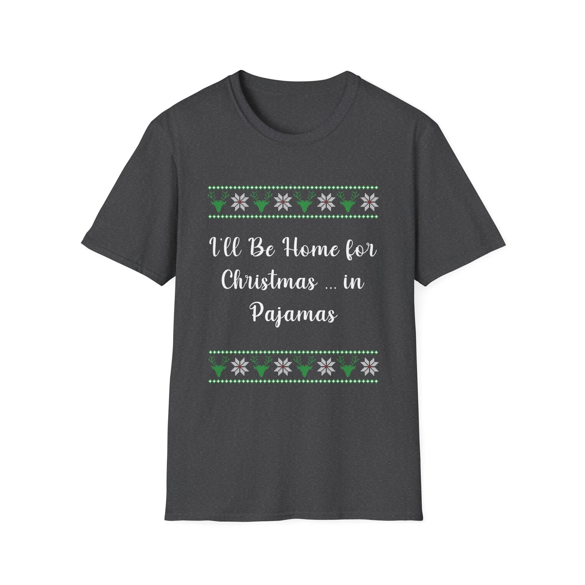 Christmas Pajama T‑Shirt — "I'll Be Home for Christmas... in Pajamas" Holiday Tee