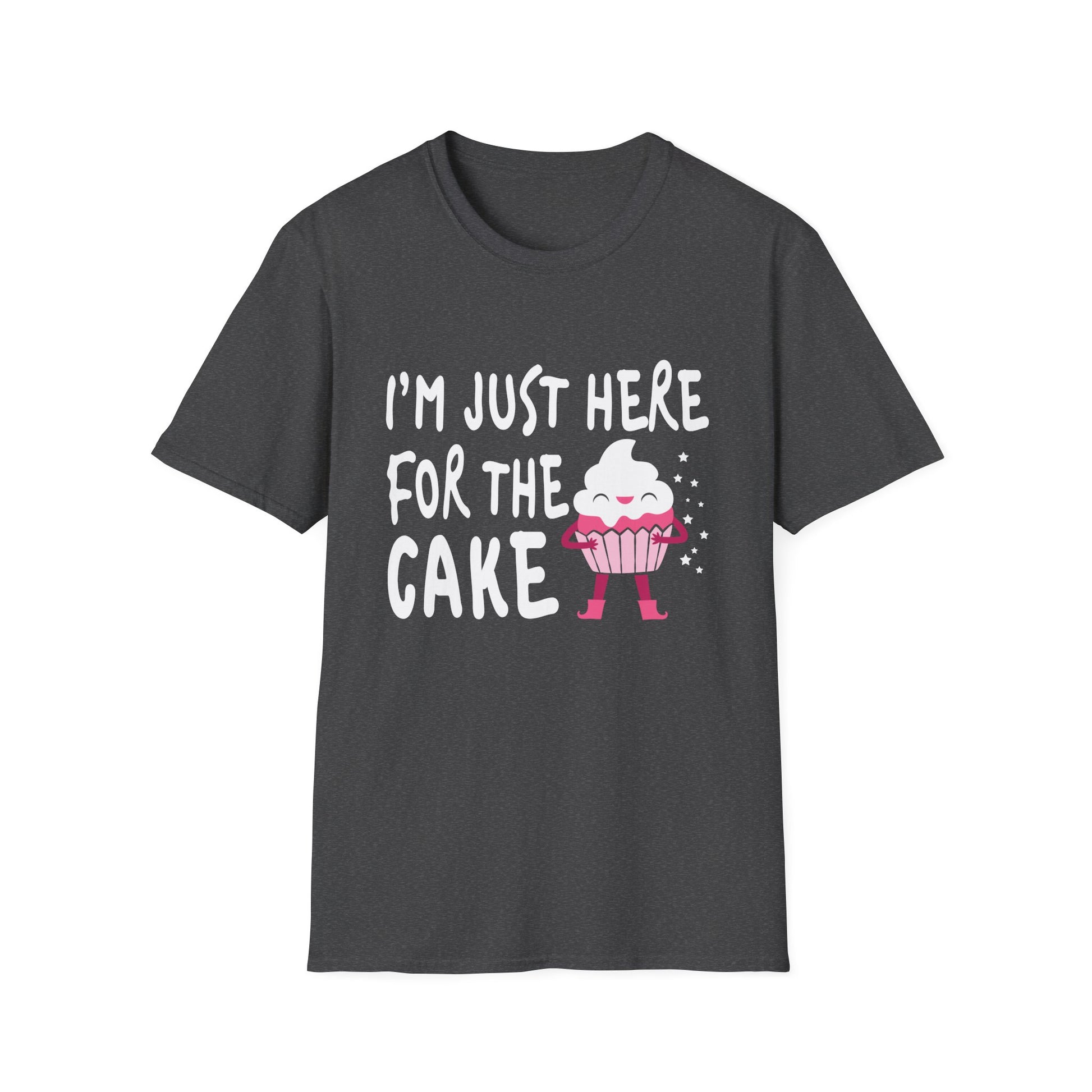 I'm Just Here For The Cake Shirt Funny Cake Lover Unisex T-Shirt