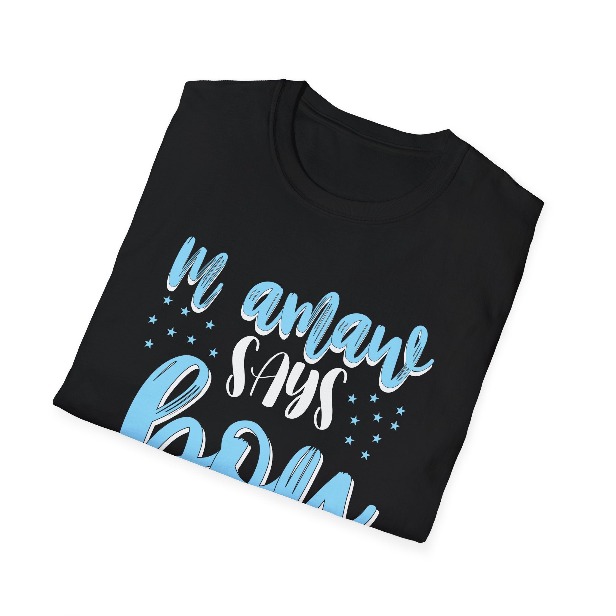 Gender Reveal Mamaw Says Boy Baby Shower Matching Family Unisex T-Shirt