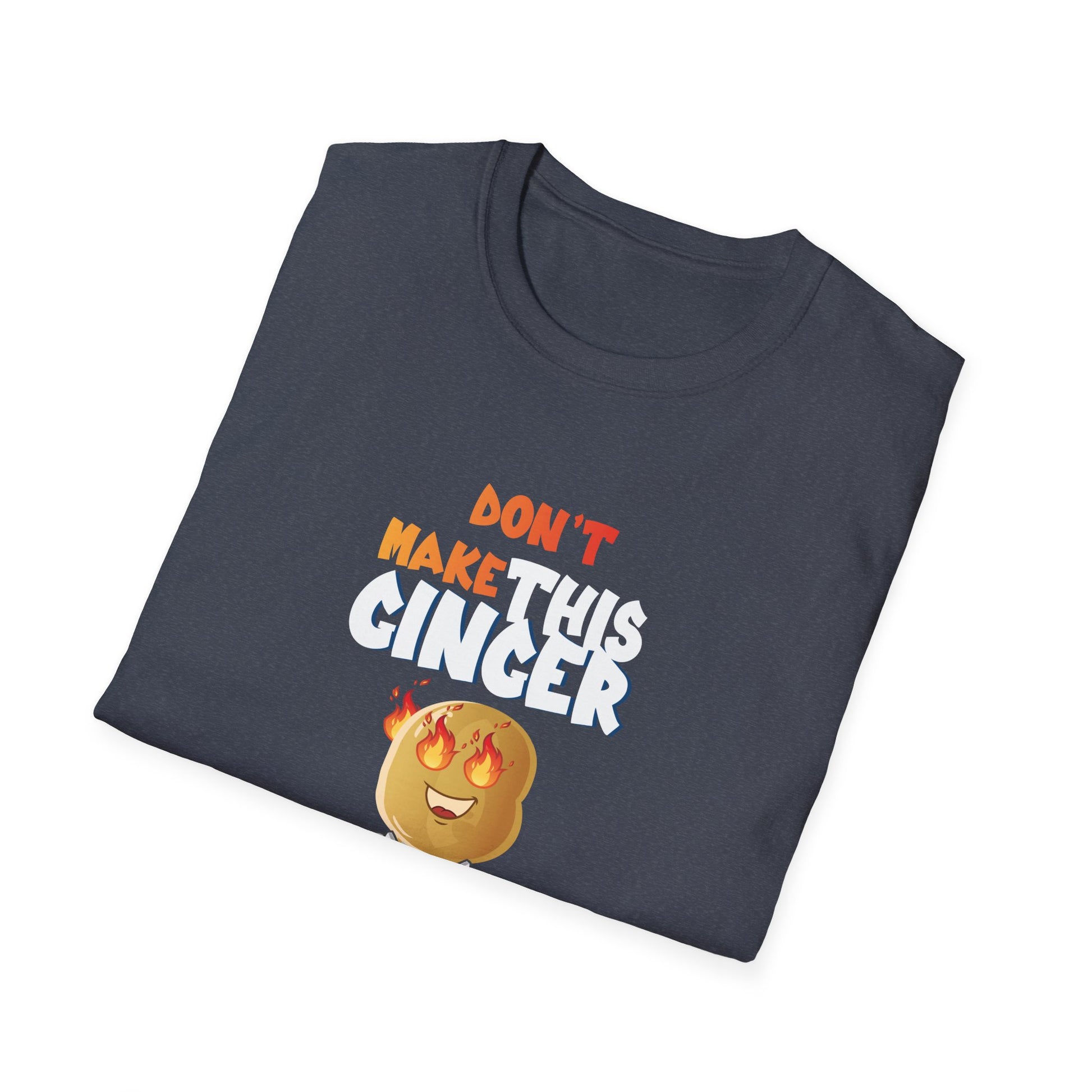 Don_t Make This Ginger Snap Redhead Gift Christmas Unisex T-Shirt
