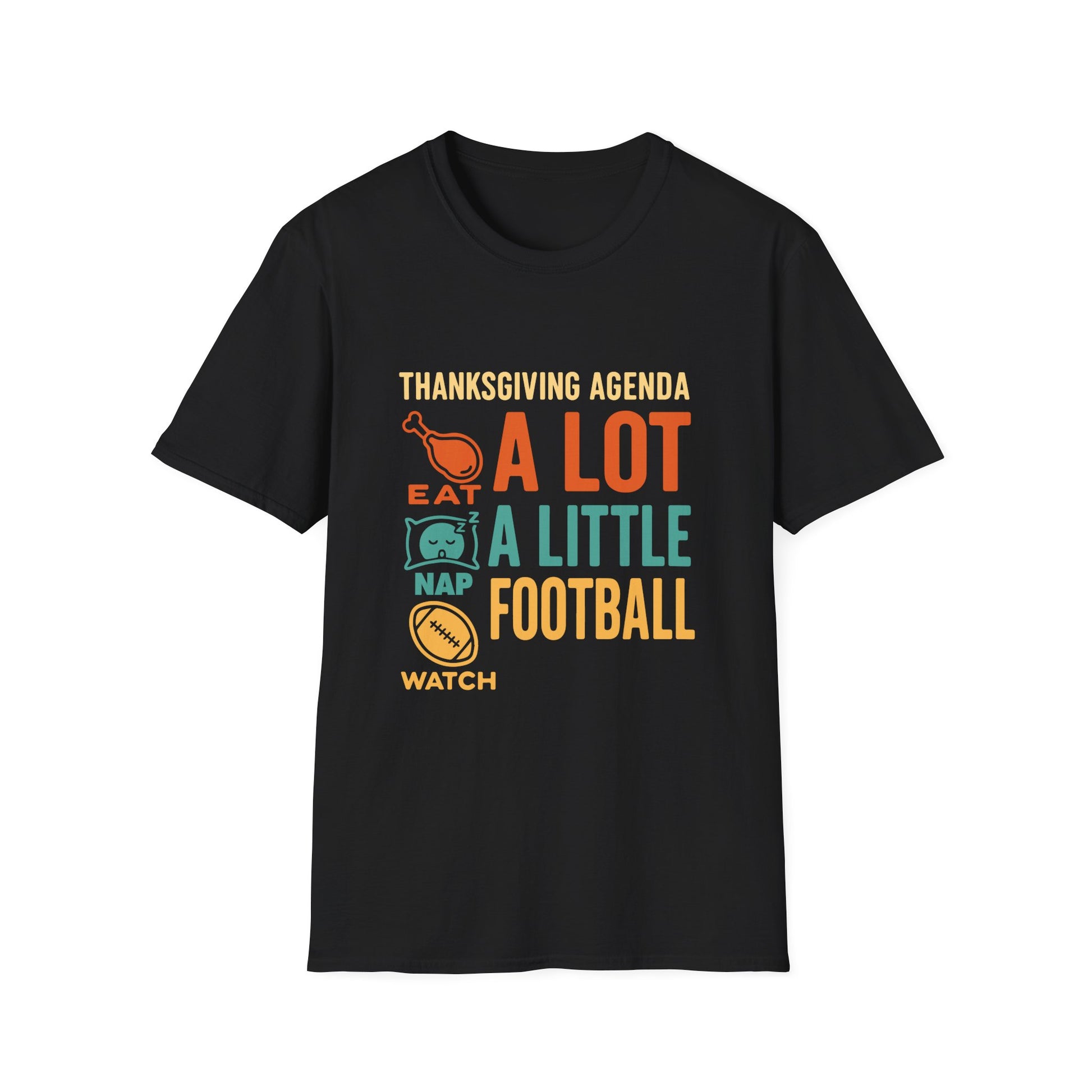 Thanksgiving Agenda T-Shirt — "Eat A Lot, Nap A Little, Watch Football" Holiday Tee