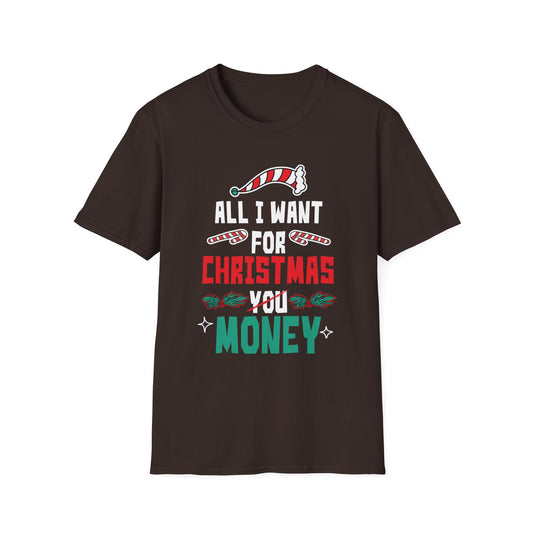 All I Want For Christmas Is Money Christmas 2022 Unisex T-Shirt