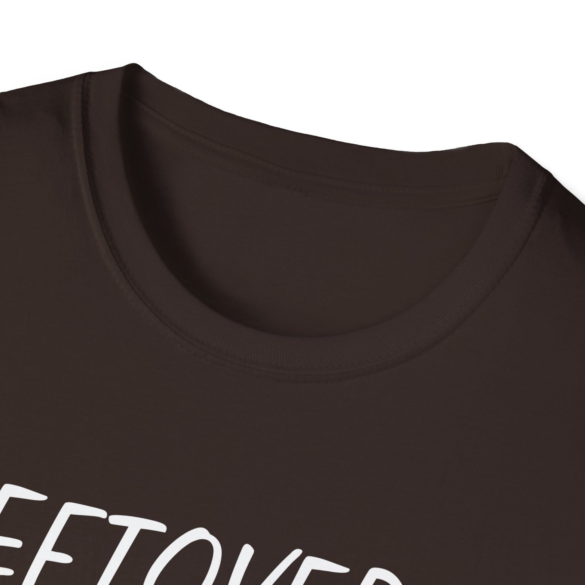 Thanksgiving T-Shirt — “Leftovers Are For Quitters” Funny Turkey Holiday Tee  Unisex T-Shirt