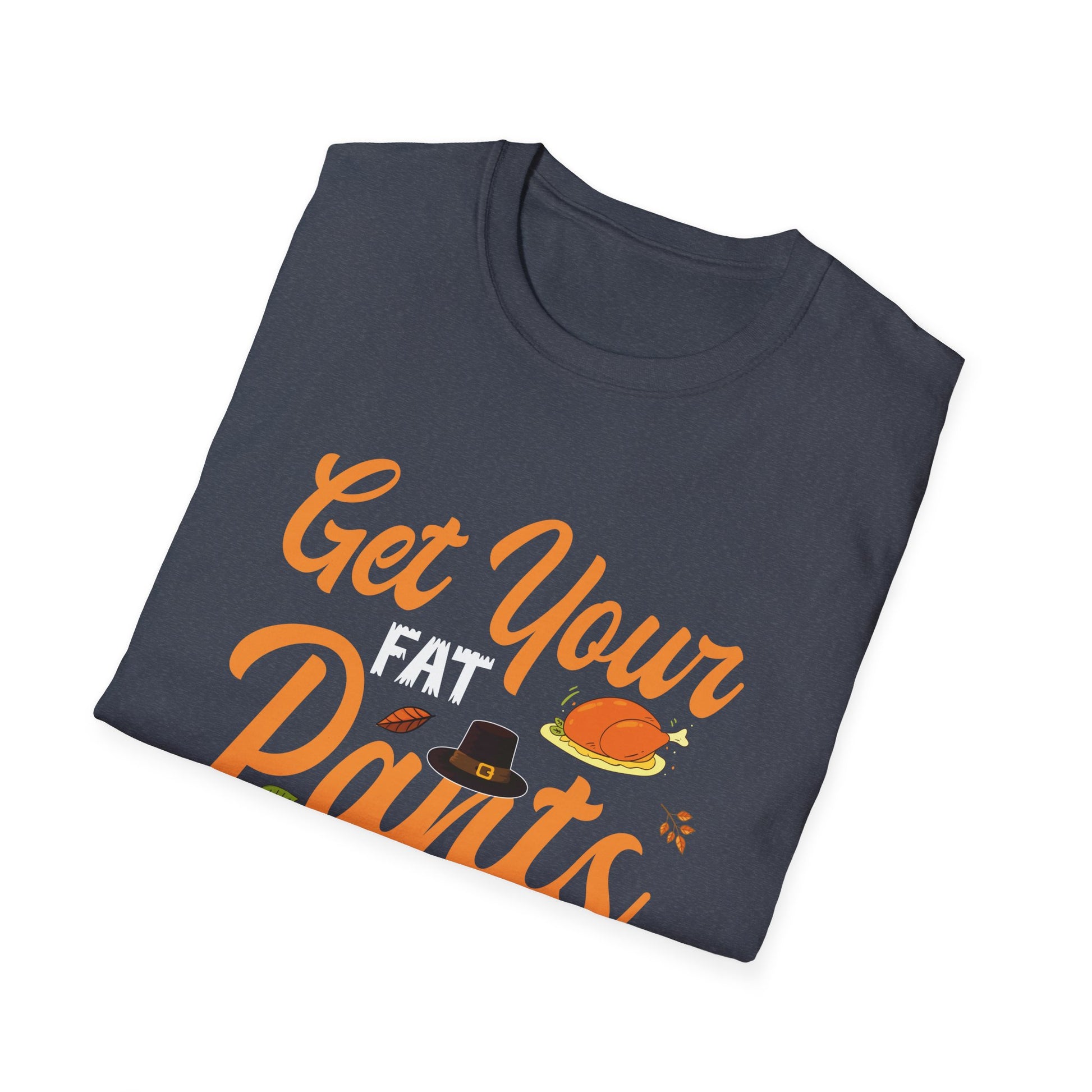 Get Your Fat Pants Ready Unisex T-Shirt