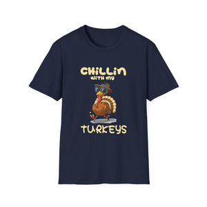 Chillin' With My Turkeys T-Shirt — Funny Thanksgiving Turkey Tee  Unisex T-Shirt