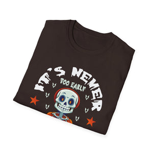 It's never too early for halloween Halloween Fun Halloween TeeUnisex Softstyle T-Shirt