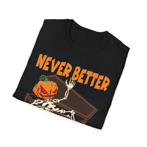 Never Better Halloween T-Shirt — Pumpkin Skeleton Coffin Graphic Tee