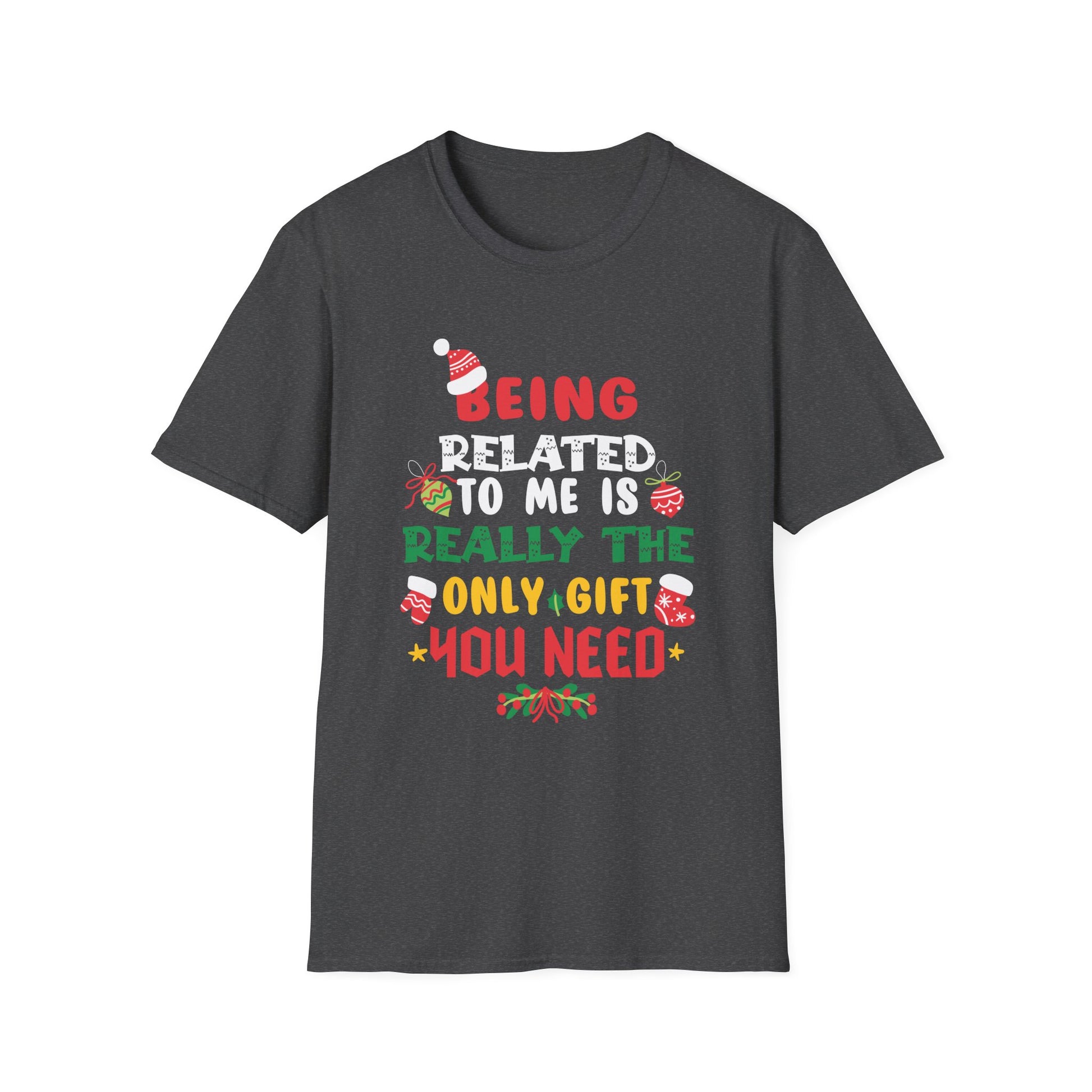 Being Related To Me Funny Christmas Family Xmas Pajamas Gift Short Sleeve Unisex T-Shirt
