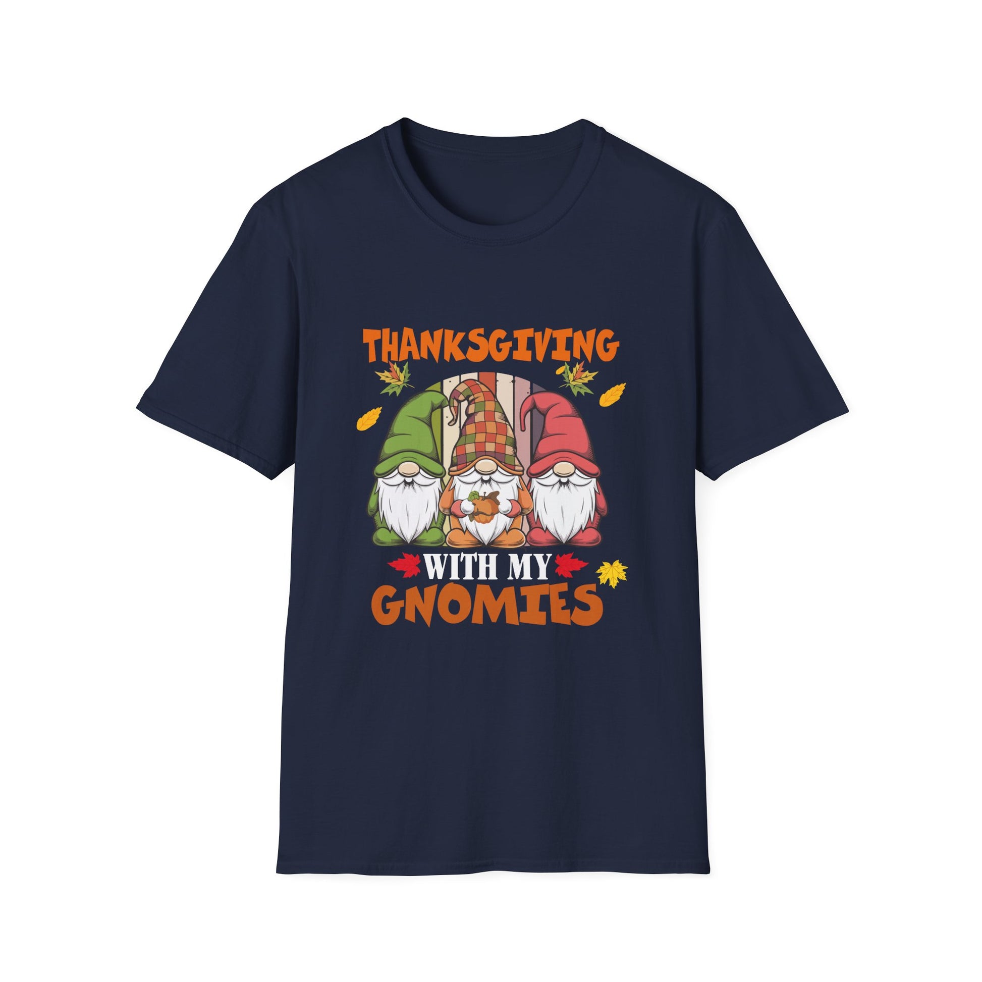 Thanksgiving With My Gnomies Holiday Thanksgiving  Unisex T-Shirt