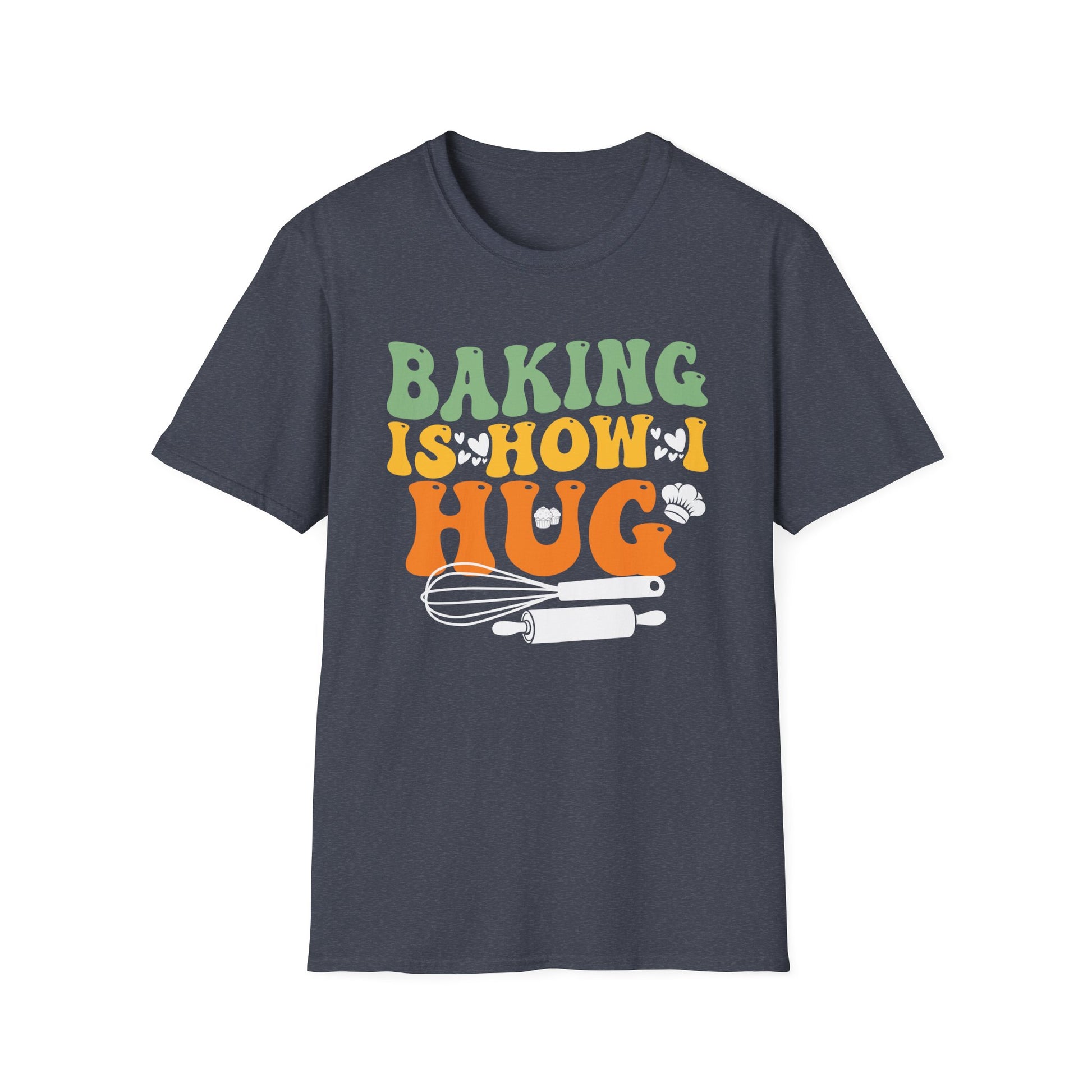 Groovy Baking Is How I Hug Funny Humorous Baker Mom Dad Chef Unisex T-Shirt