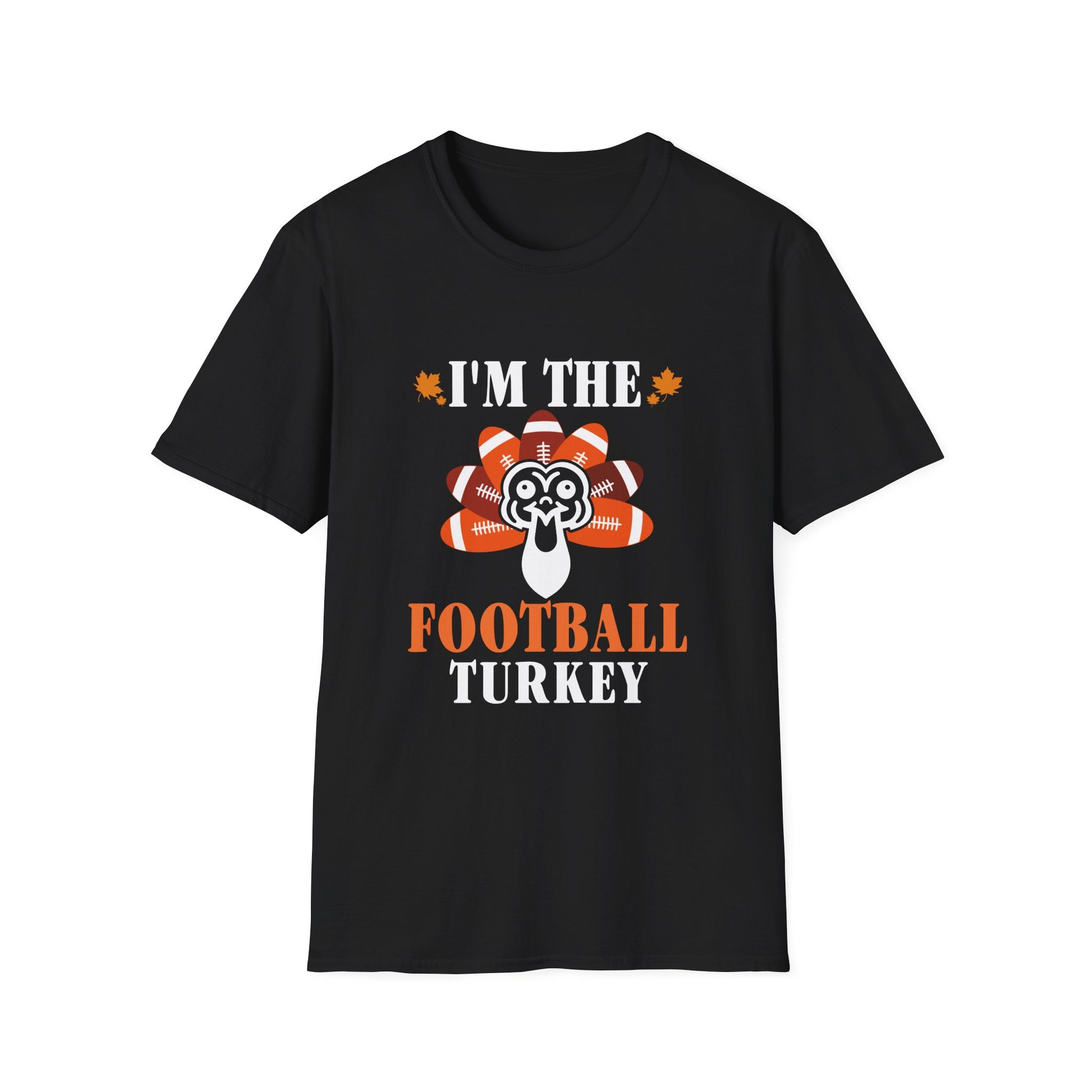 I'm the Football Turkey T-Shirt — Funny Thanksgiving Football Tee