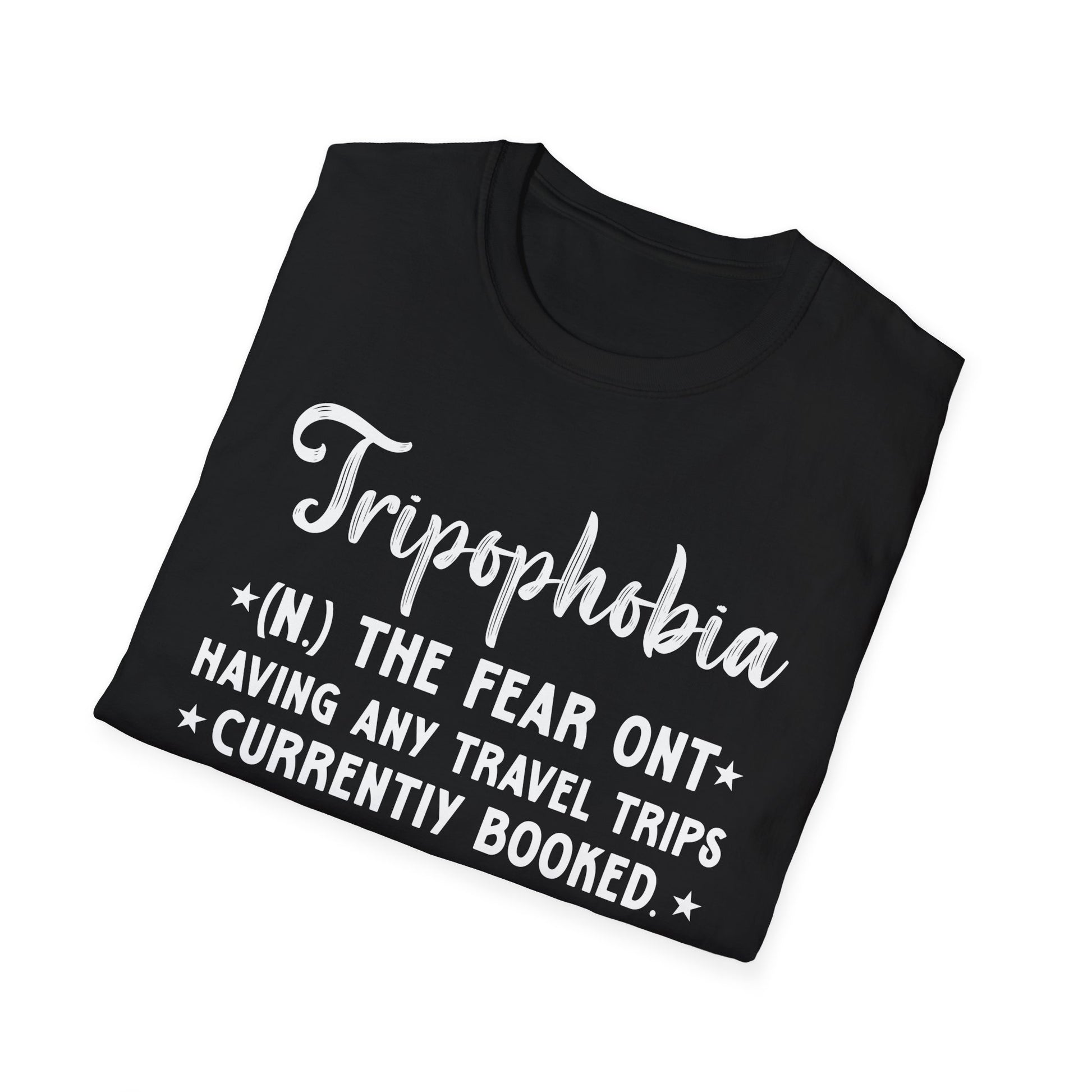 Tripophobia T-Shirt – Funny "Fear of Having Any Travel Trips Currently Booked" Travel Humor Tee