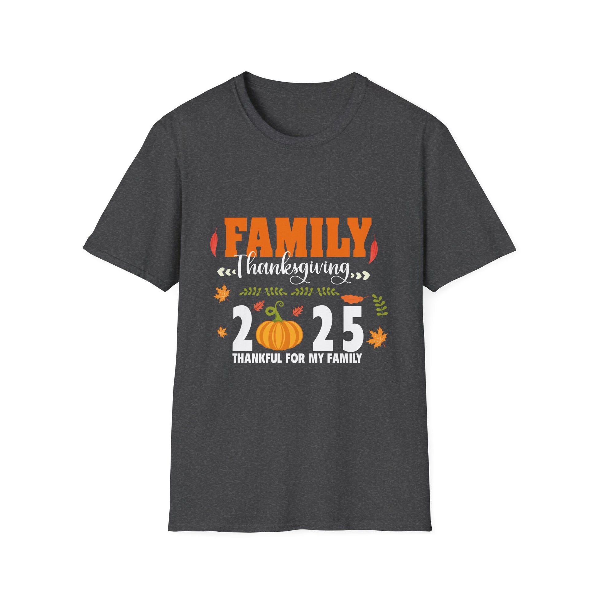 Thankful for My Family 2025 Thanksgiving T-Shirt  Unisex T-Shirt