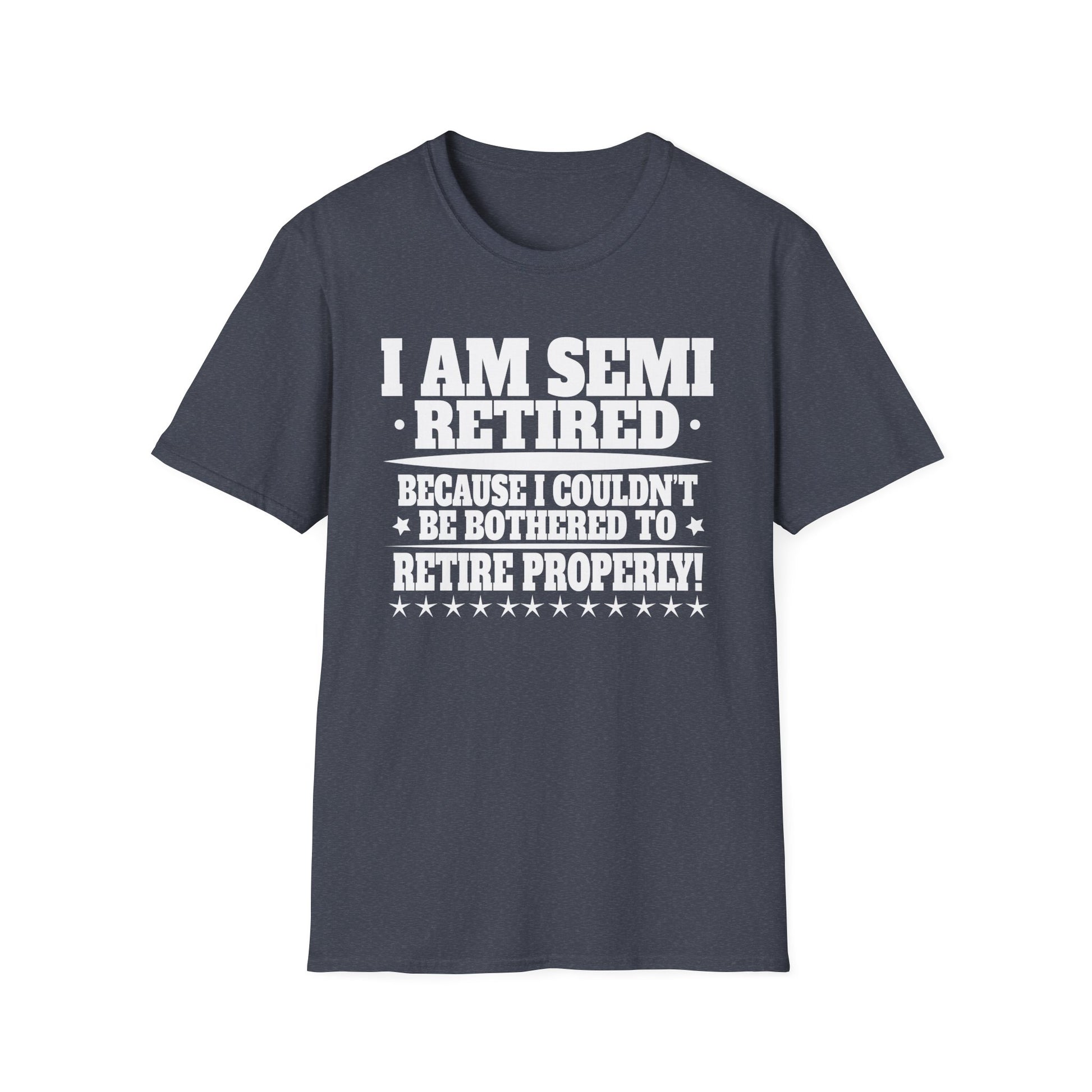 Semi Retirement Funny Semi Retired Slogan Pun Unisex T-Shirt