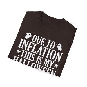 Due To Inflation This Is My Halloween Costume Cute Halloween Tee Unisex Softstyle T-Shirt