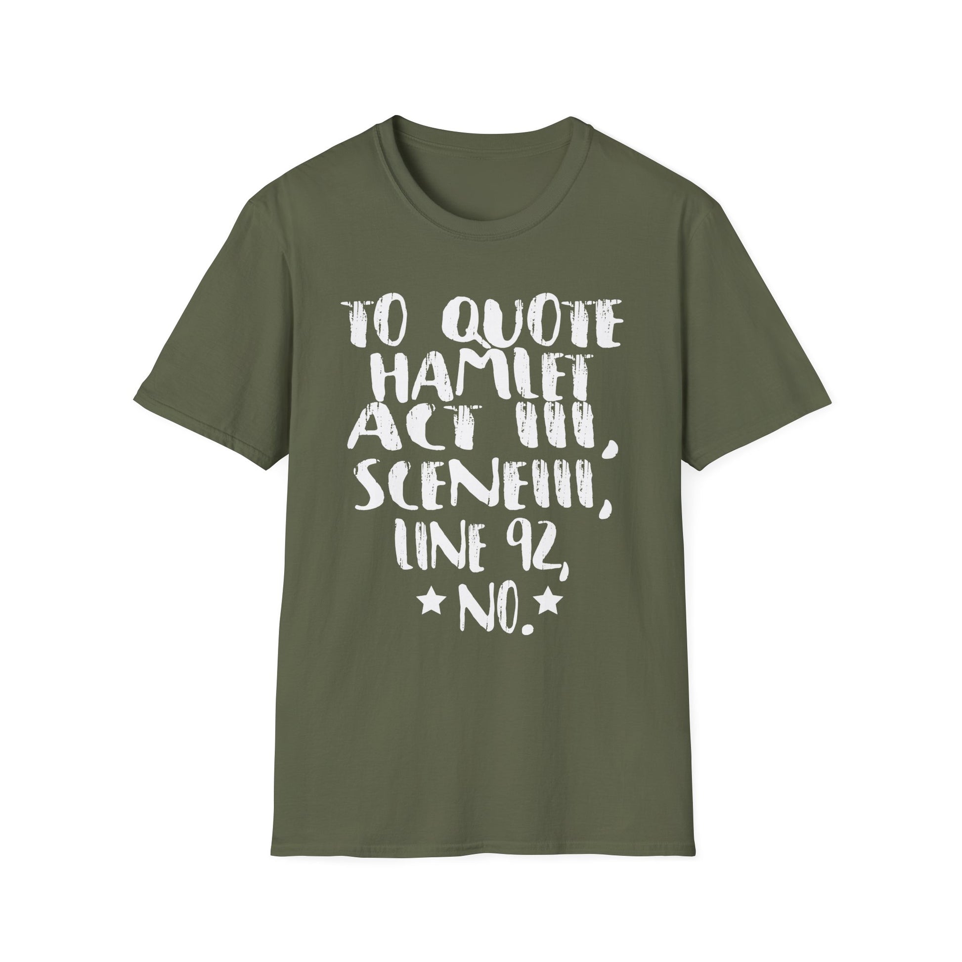 Hamlet Quote T-Shirt — “To quote Hamlet Act III, Scene III, line 92, No.”