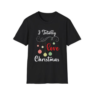 Christmas Ornament Love - I Totally Love Christmas Unisex T-Shirt