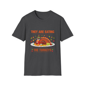 They Are Eating The Turkeys Thanksgiving T-Shirt