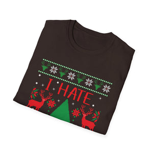 I Hate Christmas T‑Shirt — Funny Anti-Christmas Ugly Sweater Style Tee