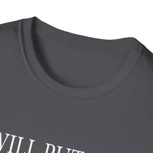 I Will Put You In the Trunk Unisex T-Shirt
