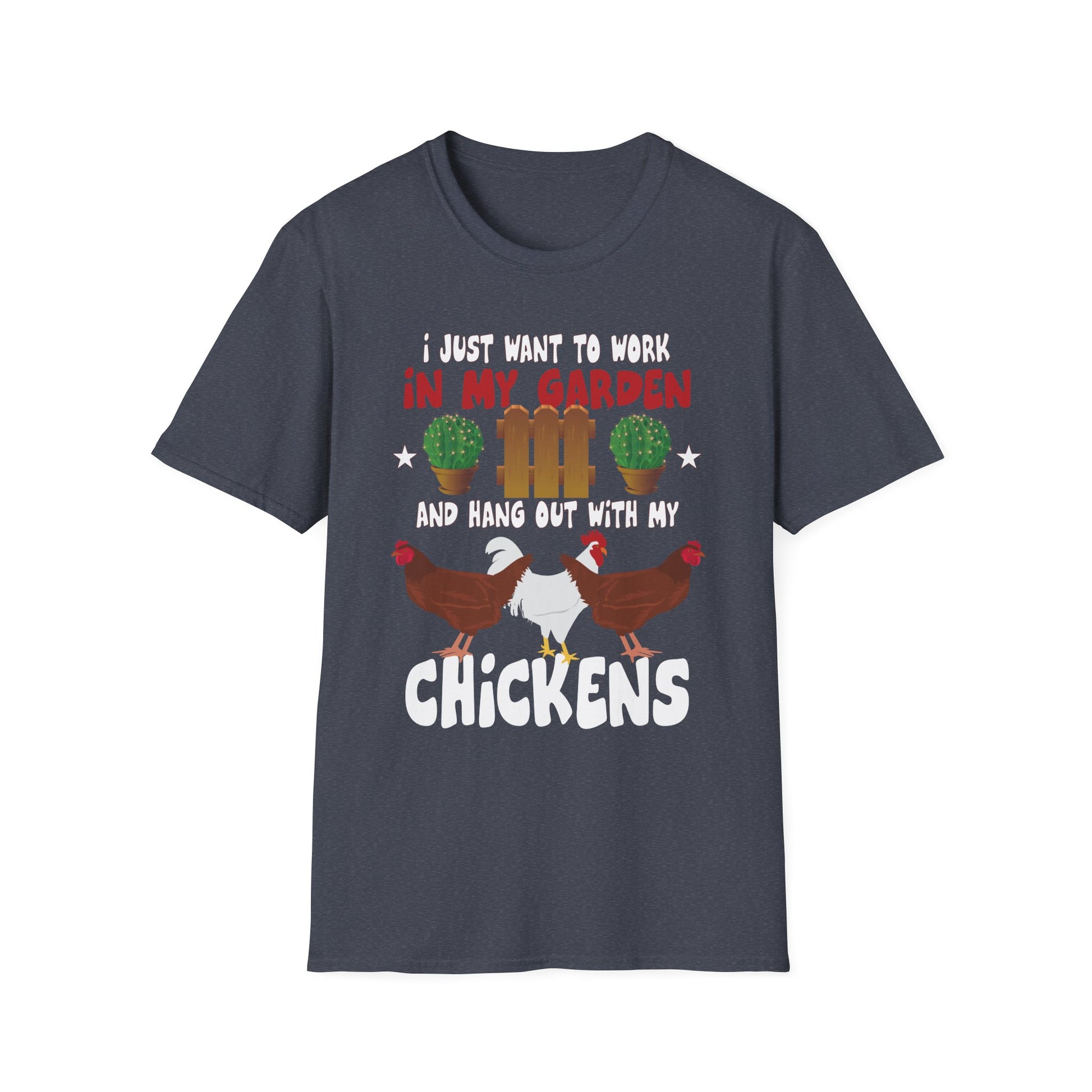 Funny Chicken Art For Men Women Gardening Chicken Lover Unisex T-Shirt