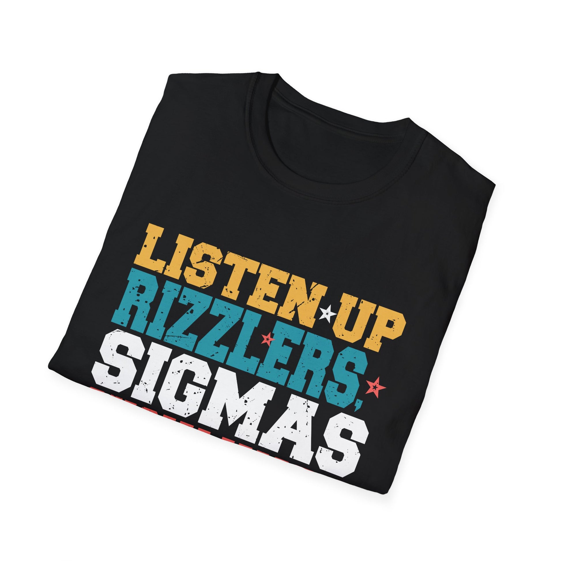 Listen Up Rizzlers Sigmas Show Work No Cap - Funny Teacher Unisex T-Shirt