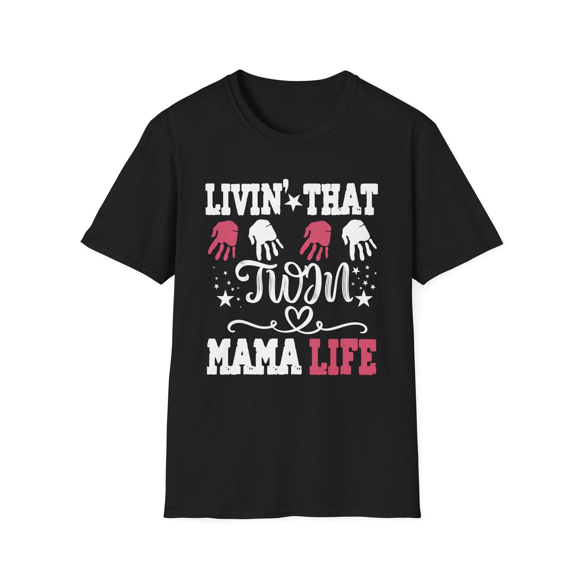 Livin That Twin Mama Life Twin Mom Of Twins Twin Mother Unisex T-Shirt