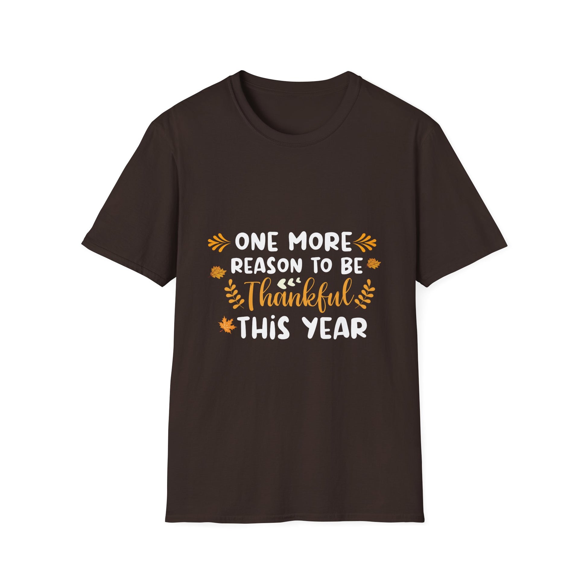 Thankful This Year T-Shirt — "One More Reason to Be Thankful" Thanksgiving Tee  Unisex T-Shirt