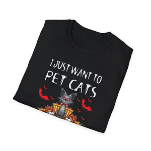 Pet Cats & Horror Movies T-Shirt — I Just Want to Pet Cats and Watch Horror Movies