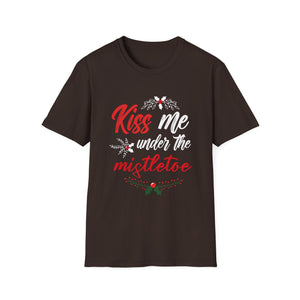 Kiss Me Under The Mistletoe Funny Sexy Christmas Unisex T-Shirt