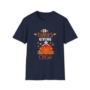 ER Thanksgiving Nurse Crew Thanksgiving Emergency Nurses  Unisex T-Shirt