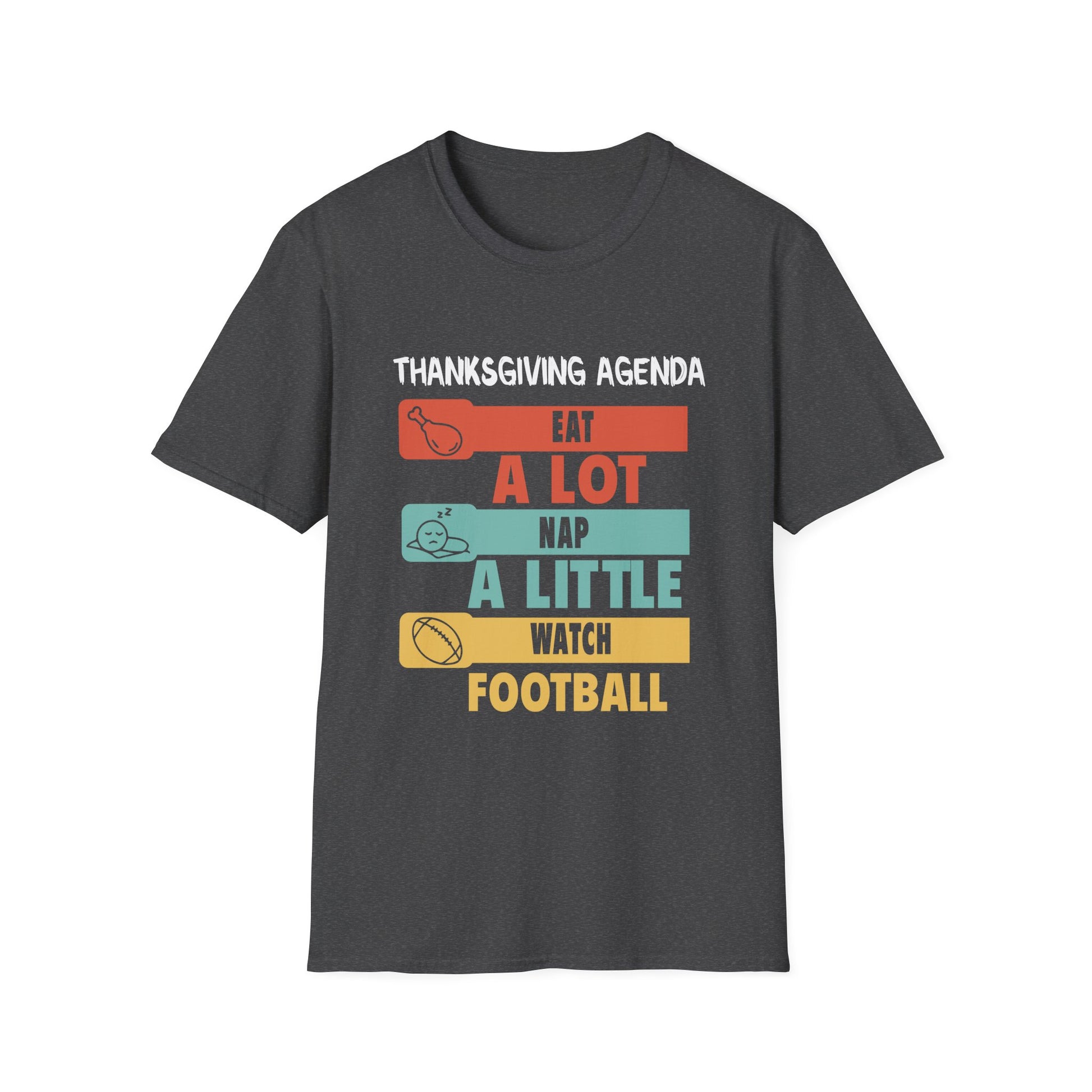 Thanksgiving Agenda T-Shirt — "Eat A Lot, Nap A Little, Watch Football"