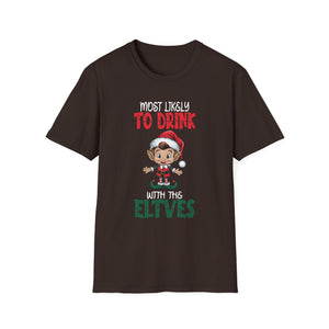 Most Likely to Drink With The Elves Elf Drinking Christmas Unisex T-Shirt