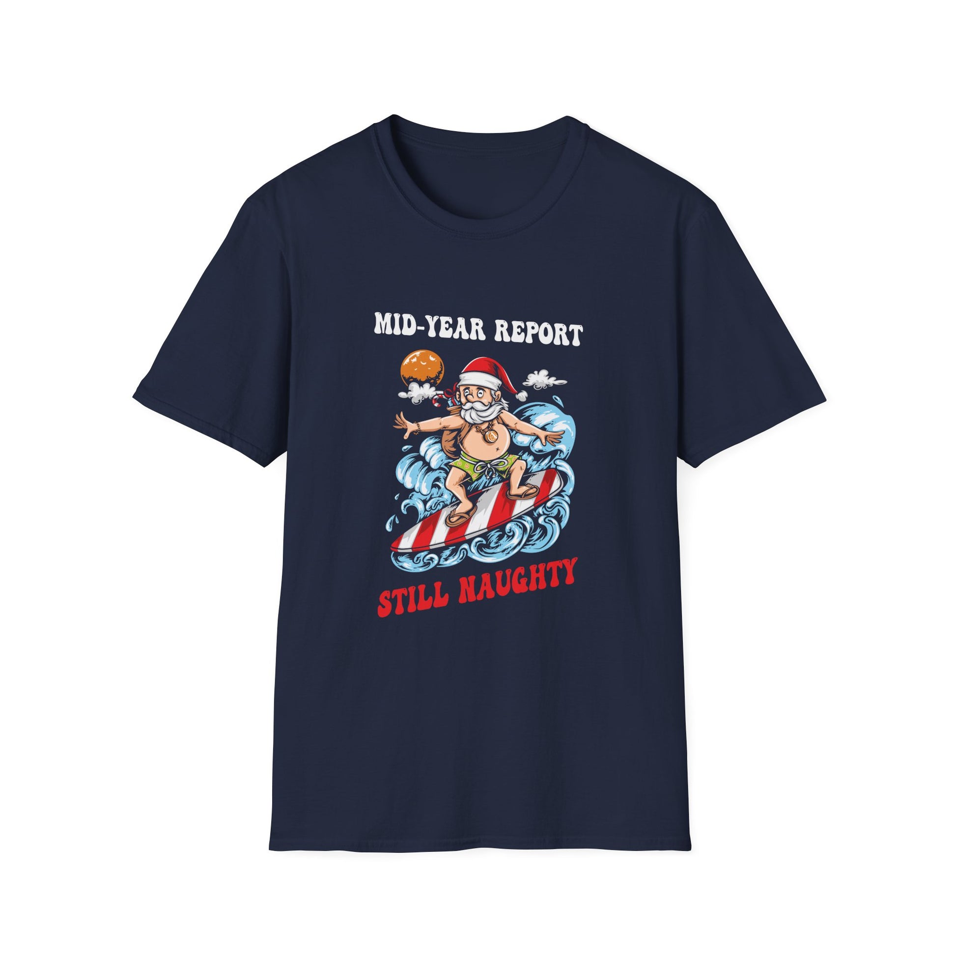 T-Shirt — "Mid-Year Report Still Naughty" Funny Santa Surfing Christmas Tee
