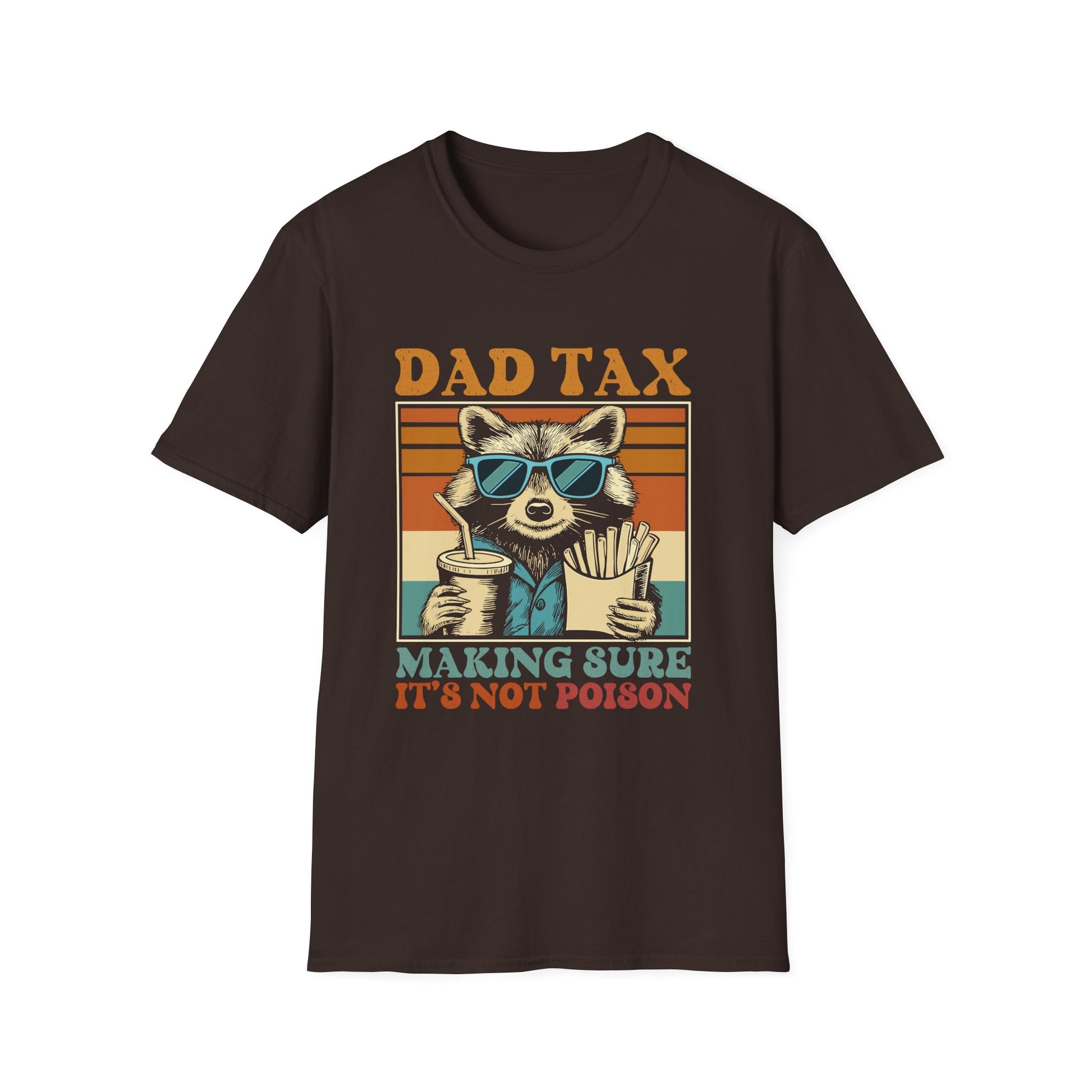 Dad Tax T-Shirt — Funny Raccoon “Making Sure It’s Not Poison” Dad Gift