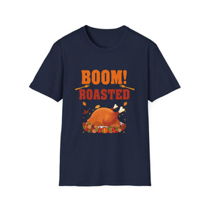 Boom! Roasted Turkey T-Shirt — Funny Thanksgiving Dinner Shirt  Unisex T-Shirt